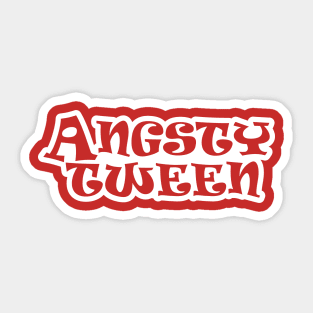 Angsty Tween Sticker